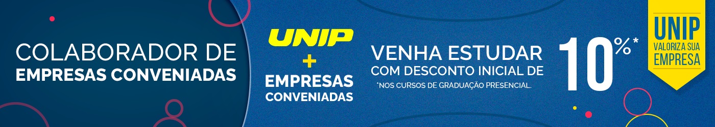 Colaborador de empresas conveniadas: venha estudar com desconto inicial de 35%! A UNIP valoriza sua empresa.